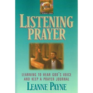 2nd Hand - Listening Prayer: Learning To Hear God's Voice And Keep A Prayer Journal By Leanne Payne